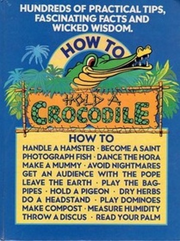 How to Hold a Crocodile