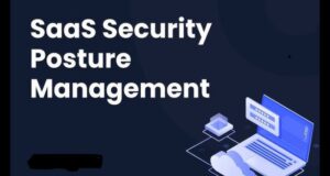 Implementing SaaS Security Posture Management